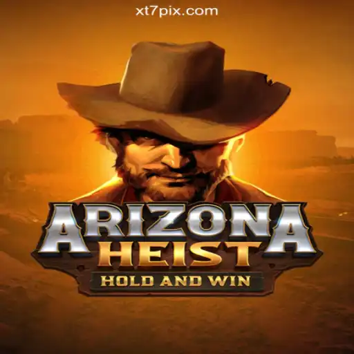 ArizonaHeist - The Ultimate Adventure on XT7.COM Platform
