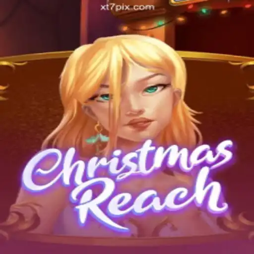 Exploring ChristmasReach: The Premier Game on XT7.COM Platform - Oficial Slots Brasil #1